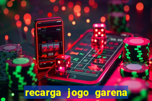 recarga jogo garena free fire